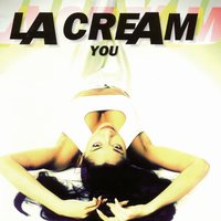 You - La Cream