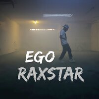 EGO - Raxstar