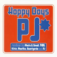 Happy Days(Phats & Small's Mutant Disco Dub) - PJ