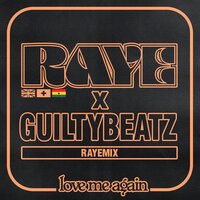 Love Me Again - Raye, GuiltyBeatz