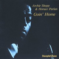 Come Sunday - Archie Shepp, Horace Parlan