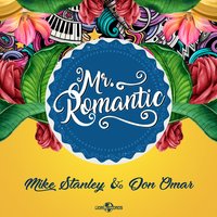 Mr. Romantic - Don Omar, Mike Stanley