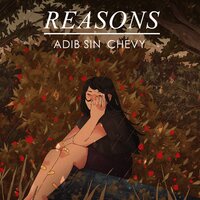 Reasons - Adib Sin, Chevy