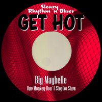 One Monkey Don´t Stop No Show - Big Maybelle