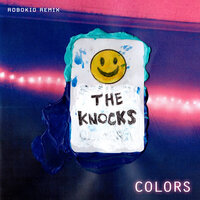 Colors - The Knocks, Robokid
