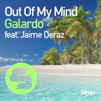 Out of My Mind - Galardo, Jaime Deraz