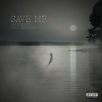 Save Me - Problematic