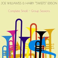 Therer's a Small Hotel - Joe Williams, Harry "Sweets" Edison