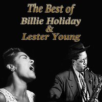 Travelin' All Alone - Billie Holiday and Her Orchestra, Lester Young