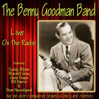 Little White Lies - Benny Goodman, Teddy Wilson, Wardell Gray