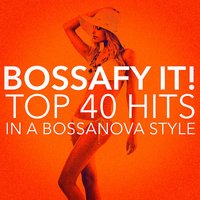 Burn It Down (Bossa Style) - Bossa Nova All-Star Ensemb...