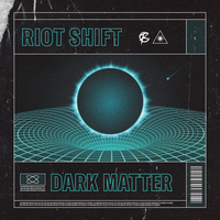 Dark Matter - Riot Shift
