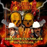 Joaquin Murrieta - Miguel Y Miguel