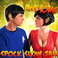 Spock Slow Jam - The Key of Awesome