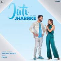Juti Jharrke - Hardeep Grewal, Afsana Khan