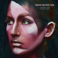 Drink You Gone - Ingrid Michaelson