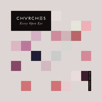 Follow You - CHVRCHES