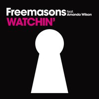 Watchin' - Freemasons, Amanda Wilson