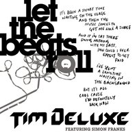 Let the Beats Roll - Tim DeLuxe, Simon Franks