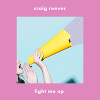 You Light Me Up - Craig Reever, Andy Delos Santos