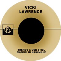 There's a Gun Still Smokin' in Nashville - Vicki Lawrence