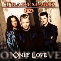 Don't Want to Live Without Your Love - Trademark