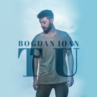 Tu - Bogdan Ioan