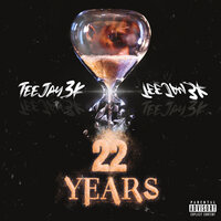 22 Years - Teejay3k