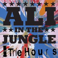 Ali in the Jungle - The Hours