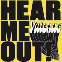 Hear Me Out! - VALERAS