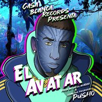 El Avatar - Pusho