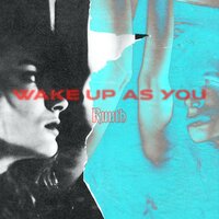 Wake Up As You - Ruuth