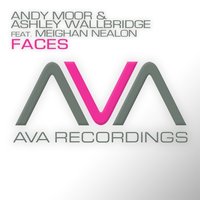 Faces - Andy Moor, Ashley Wallbridge, Meighan Nealon