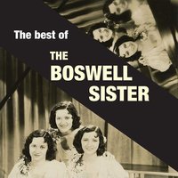 It's Written All over Your Face (No. 2) - The Boswell Sisters