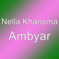 Ambyar - Nella Kharisma
