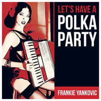 Tick Tock Polka - Frankie Yankovic