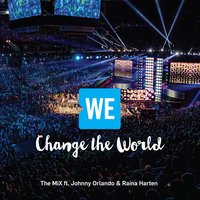 WE Change the World - The Mix, Johnny Orlando, Raina Harten