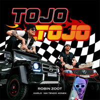 Tojo Tojo - Robin Zoot, Nik Tendo, karlo