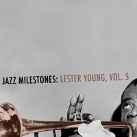 Sometimes I´m Happy - Lester Young