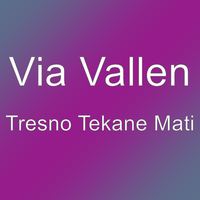 Tresno Tekane Mati - VIA VALLEN