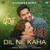Dil Ne Kaha (From "Panga") - Shahid Mallya, Asees Kaur, Shankar - Ehsaan - Loy