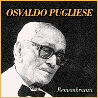 Qué Falta Que Me Hacés - Orquesta de Osvaldo Pugliese, Jorge Maciel, Osvaldo Pugliese