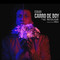 Carro de Boy - Rico Dalasam, Edgar