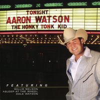 Honky Tonkin' Around Texas - Aaron Watson