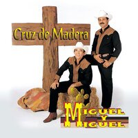 Contrabando De Juárez - Miguel Y Miguel
