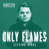 Only Flames (Flying High) - VanVelzen