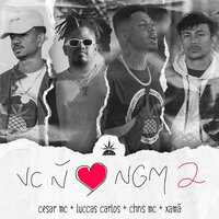 Você Não Ama Ninguém 2 - Xamã, Hunter, Luccas Carlos
