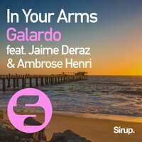 In Your Arms - Galardo, Jaime Deraz, Ambrose Henri
