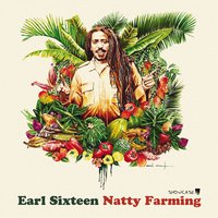 Natty Farming - Earl Sixteen