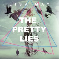 The Pretty Lies - Lisa May
